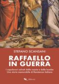 Stefano Scansani - Raffaello in guerra (2020)