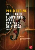 Paolo Regina - Da quanto tempo non piangi, capitano De Nittis? (2021)