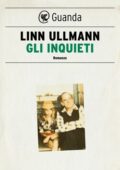 Linn Ullmann - Gli inquieti (2021)