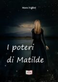 img Mara Fallini - I poteri di Matilde (2021)