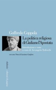 Goffredo Coppola – La politica religiosa di Giuliano l’Apostata (2015)