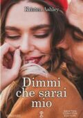 Kristen Ashley - Rock Chick Vol. 8. Dimmi che sarai mio (2021)