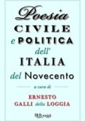 Ernesto Galli della Loggia (a cura di) - Poesia civile e politica dell'Italia del Novecento (2012)
