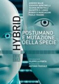 img AA.VV. - Hybrid. Postumano e mutazione della specie (2019)