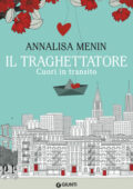 Annalisa Menin - Il traghettatore. Cuori in transito (2021)