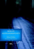 Alfred Döblin - Berlin Alexanderplatz (2012)