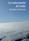 img Claudio Di Blasio - La mia parte di cielo (2021)