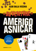 Aldo Dalla Vecchia - Le avventure di Amerigo Asnicar (2021)