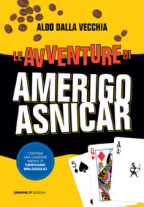 Aldo Dalla Vecchia – Le avventure di Amerigo Asnicar (2021)