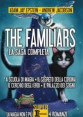 Adam Jay Epstein, Andrew Jacobson - The Familiars. La saga completa (2016)