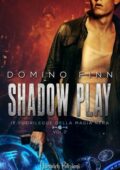Domino Finn - Il Fuorilegge della Magia Nera Vol. 2. Shadow Play (2017)