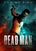 Domino Finn - Il Fuorilegge della Magia Nera Vol. 1. Dead Man (2016)