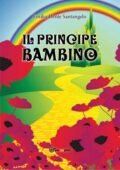 Emilia Dente Santangelo - Il principe bambino (2013)