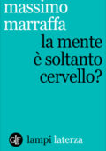 img Massimo Marraffa - La mente è soltanto cervello? (2015)