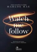 Harloe Rae - Watch me follow (2021)