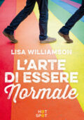 Lisa Williamson - L'arte di essere normale (2017)