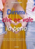 img Marilena Tealdi - Dimmi che ne vale la pena (2016)