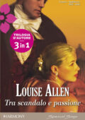 img Louise Allen - Tra scandalo e passione (2013)