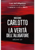 Massimo Carlotto - La verità dell'Alligatore (2015)
