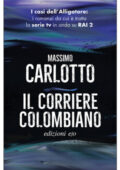 Massimo Carlotto - Il corriere colombiano (2019)