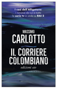 Massimo Carlotto – Il corriere colombiano (2019)