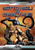 img Mala Spina - Sotto i soli di Gwalthur (2021)