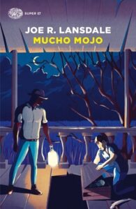 Joe R. Lansdale – Mucho Mojo (2010)