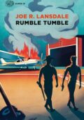 Joe R. Lansdale - Rumble tumble (2014)