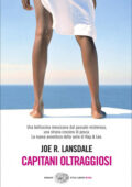 Joe R. Lansdale - Capitani oltraggiosi (2010)