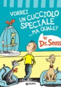 img Dr. Seuss - Vorrei un cucciolo speciale... Ma quale? (2019)