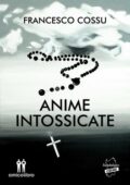 img Francesco Cossu - Anime intossicate (2021)