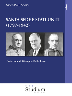 Massimo Saba – Santa Sede e Stati Uniti (1797-1942) (2021)