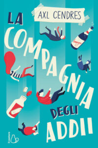 Axl Cendres – La compagnia degli addii (2021)