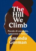 Amanda Gorman - The Hill We Climb (2021)