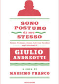 Massimo Franco (a cura di) - Sono postumo di me stesso (2013)
