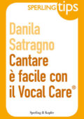 Danila Satragno - Cantare è facile con il Vocal Care (2013)