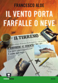 Francesco Aloe - Il vento porta farfalle o neve (2012)