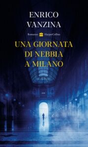 Enrico Vanzina – Una giornata di nebbia a Milano (2021)