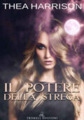 Thea Harrison - Il potere della strega (2021)