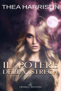 Thea Harrison – Il potere della strega (2021)