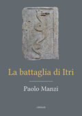img Paolo Manzi - La Battaglia di Itri (2021)