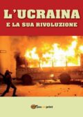 img Domenico Piccoli - L’Ucraina e la Sua Rivoluzione (2014)