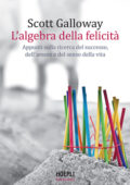 Scott Galloway - L'algebra della felicità (2021)