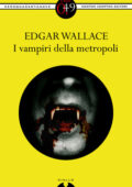 Edgar Wallace - I vampiri della metropoli (2014)
