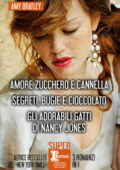 Amy Bratley - Amore zucchero e cannella - Segreti, bugie e cioccolato - Gli adorabili gatti di Nancy Jones (2021)