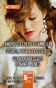 Amy Bratley – Amore zucchero e cannella – Segreti, bugie e cioccolato – Gli adorabili gatti di Nancy Jones (2021)