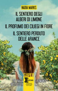 Nadia Marks – Il sentiero degli alberi di limone – Il profumo dei ciliegi in fiore – Il sentiero perduto delle arance (2021)