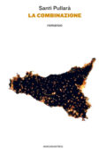 img Santi Pullarà - La combinazione (2016)