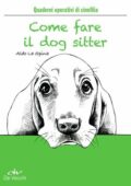 img Aldo La Spina - Come fare il dog sitter (2016)