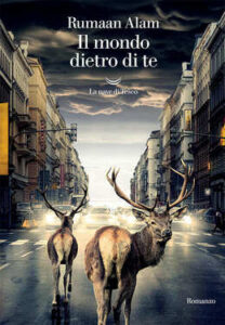 Rumaan Alam – Il mondo dietro di te (2021)